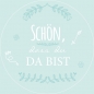 Preview: 24 Geschenkaufkleber Schön, dass Du da bist